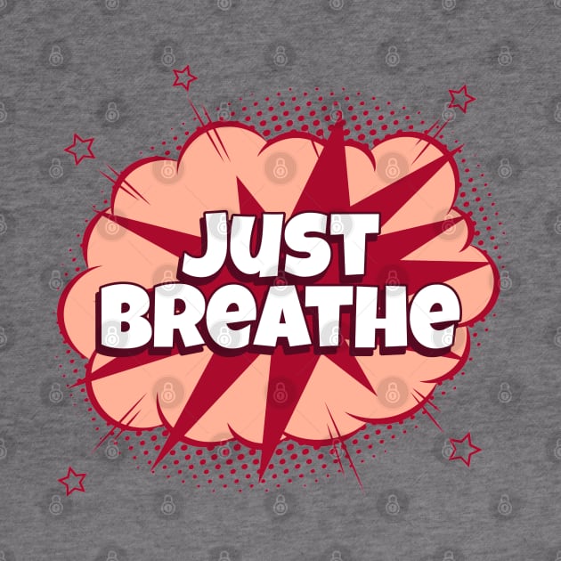 Just Breathe - Comic Book Graphic by Disentangled